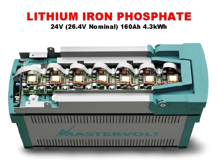 LITHIUM IRON PHOSPHATE 24 V (26. 4 V Nominal) 160 Ah 4. 3 k.