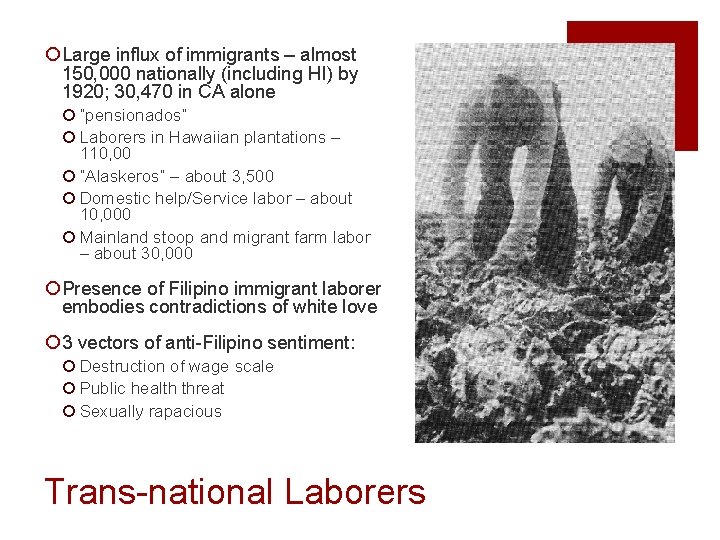 ¡ Large influx of immigrants – almost 150, 000 nationally (including HI) by 1920;