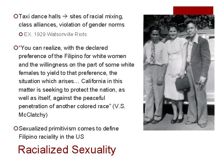 ¡ Taxi dance halls sites of racial mixing, class alliances, violation of gender norms