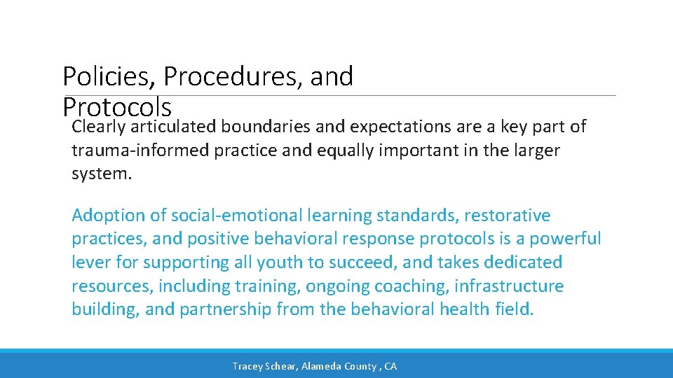Policies, Procedures, and Protocolsolici. Procedures and Protocols Clearly articulated boundaries and expectations are a