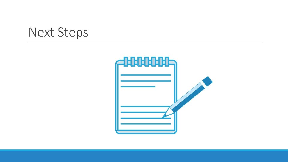 Next Steps 
