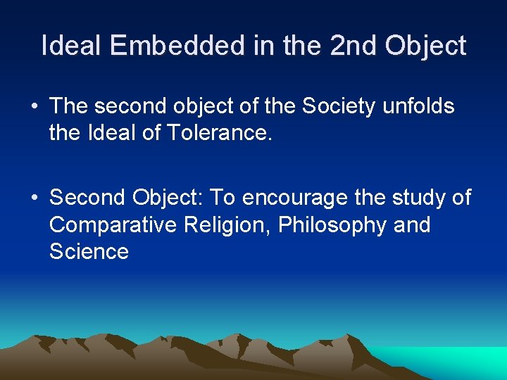 Ideal Embedded in the 2 nd Object • The second object of the Society