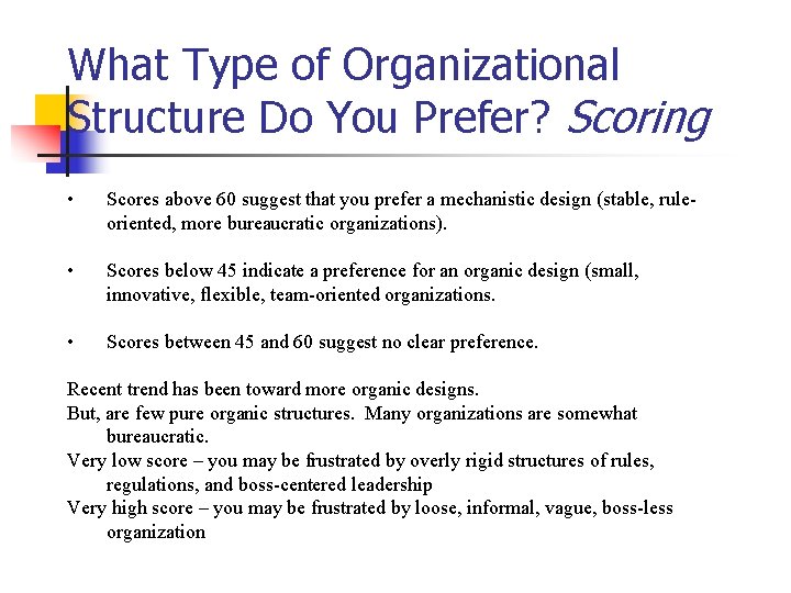 What Type of Organizational Structure Do You Prefer? Scoring • Scores above 60 suggest What Type of Organizational Structure Do You Prefer? Scoring • Scores above 60 suggest