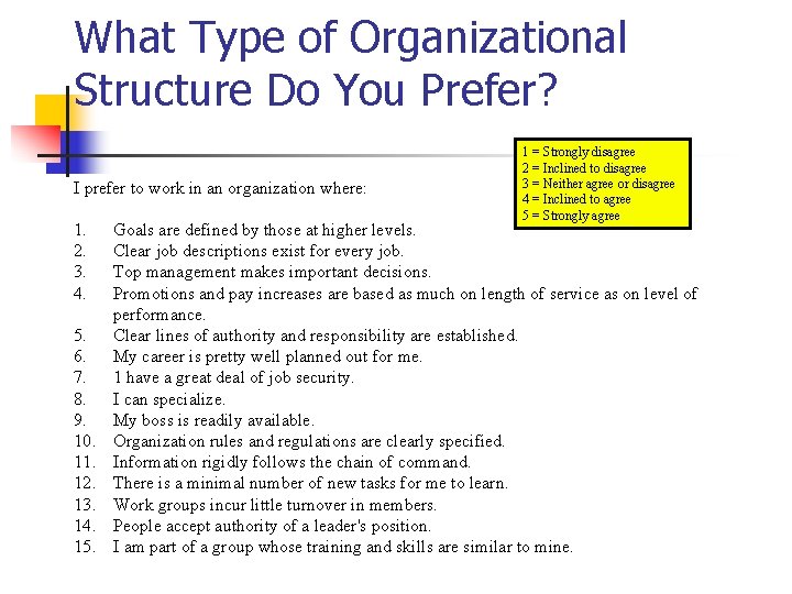 What Type of Organizational Structure Do You Prefer? I prefer to work in an What Type of Organizational Structure Do You Prefer? I prefer to work in an