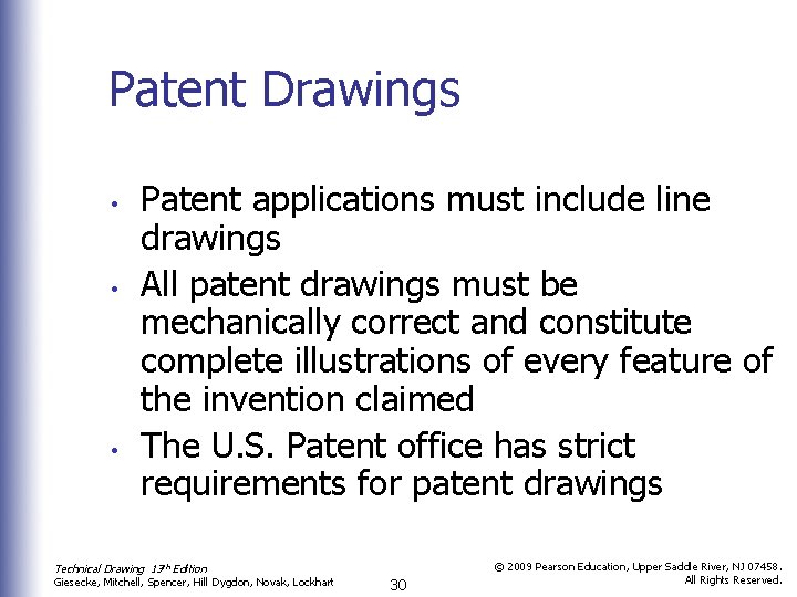 Patent Drawings • • • Patent applications must include line drawings All patent drawings