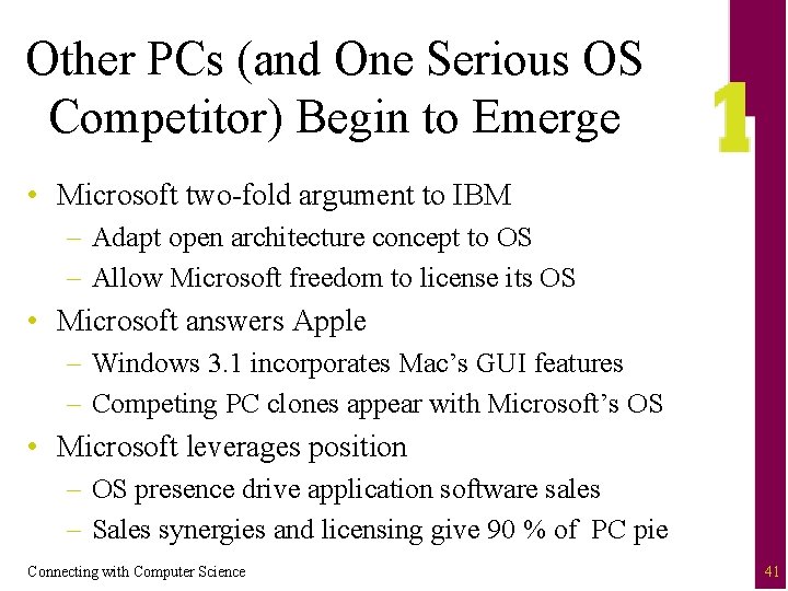 Other PCs (and One Serious OS Competitor) Begin to Emerge • Microsoft two-fold argument