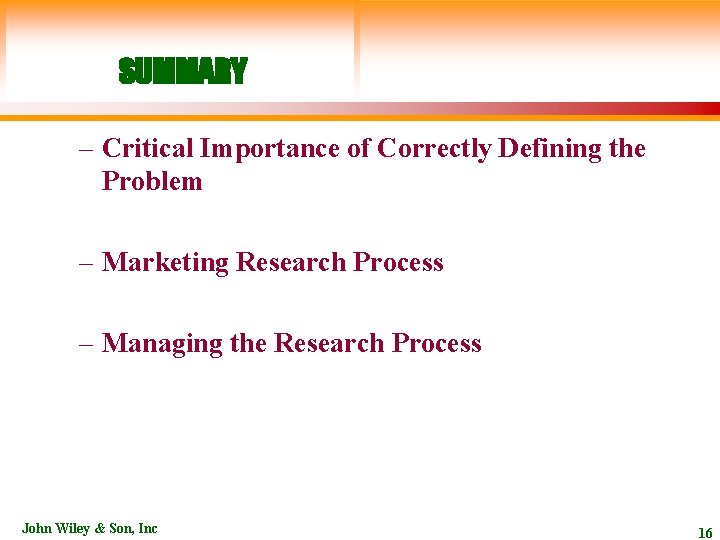 SUMMARY – Critical Importance of Correctly Defining the Problem – Marketing Research Process –