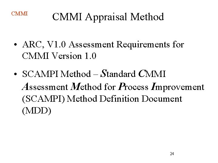 CMMI Appraisal Method • ARC, V 1. 0 Assessment Requirements for CMMI Version 1. CMMI Appraisal Method • ARC, V 1. 0 Assessment Requirements for CMMI Version 1.