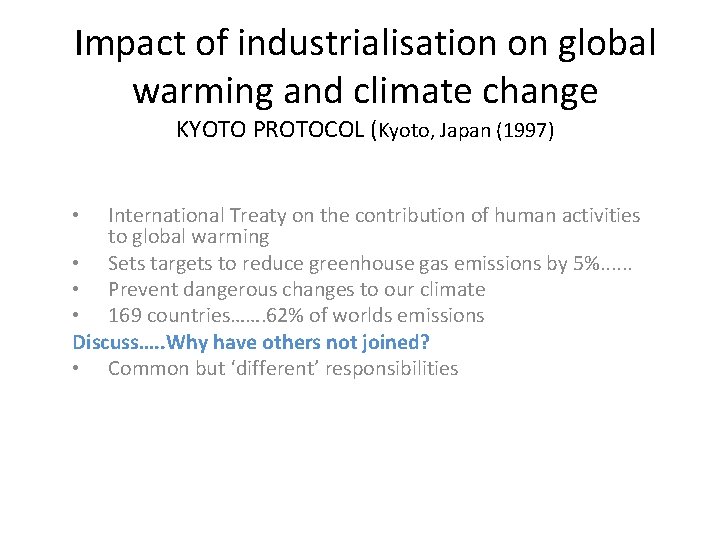 Impact of industrialisation on global warming and climate change KYOTO PROTOCOL (Kyoto, Japan (1997)
