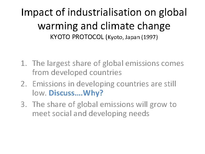 Impact of industrialisation on global warming and climate change KYOTO PROTOCOL (Kyoto, Japan (1997)