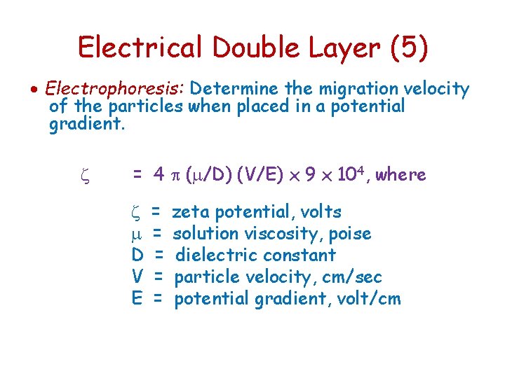 Electrical Double Layer (5) · Electrophoresis: Determine the migration velocity of the particles when
