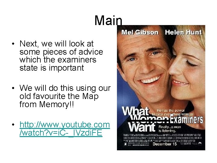 Main • Next, we will look at some pieces of advice which the examiners