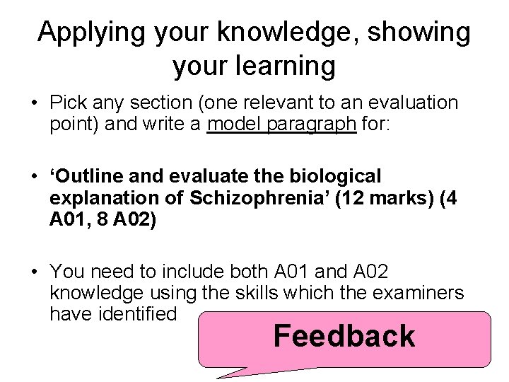 Applying your knowledge, showing your learning • Pick any section (one relevant to an