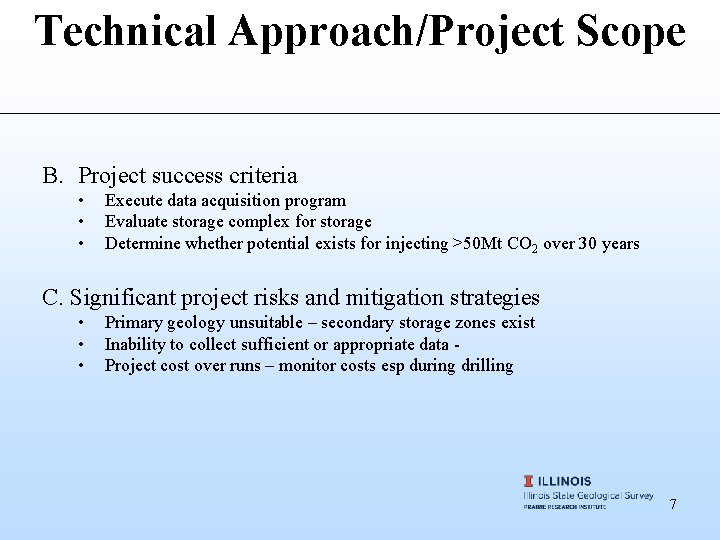 Technical Approach/Project Scope B. Project success criteria • • • Execute data acquisition program