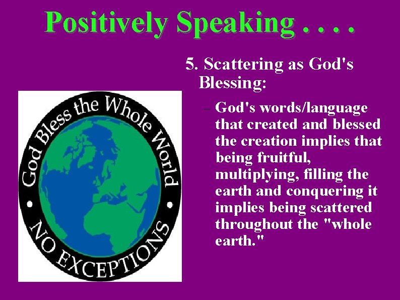 Positively Speaking. . 5. Scattering as God's Blessing: God's words/language that created and blessed