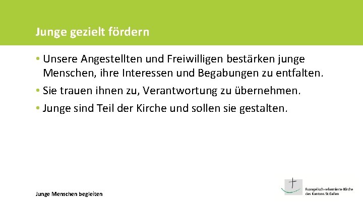 Junge gezielt fördern • Unsere Angestellten und Freiwilligen bestärken junge Menschen, ihre Interessen und