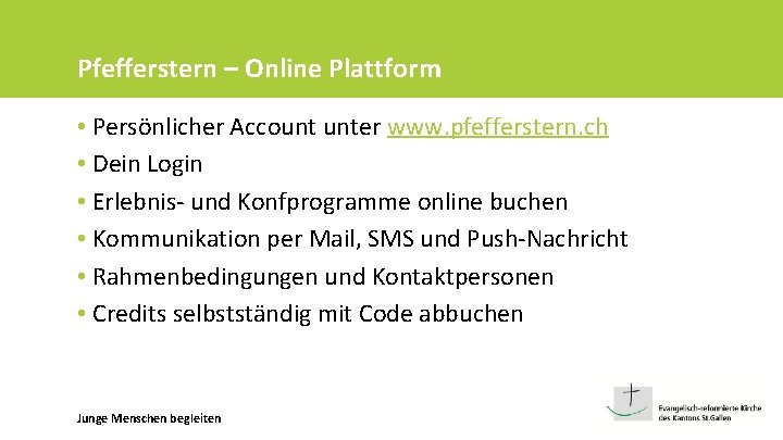 Pfefferstern – Online Plattform • Persönlicher Account unter www. pfefferstern. ch • Dein Login