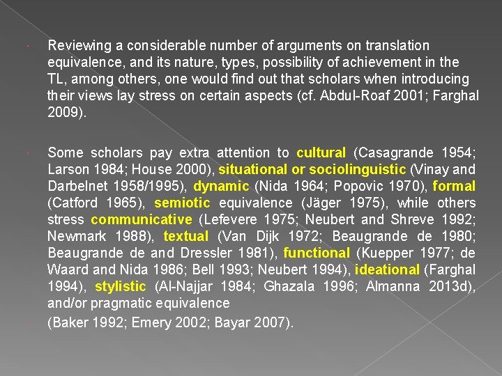  Reviewing a considerable number of arguments on translation equivalence, and its nature, types,