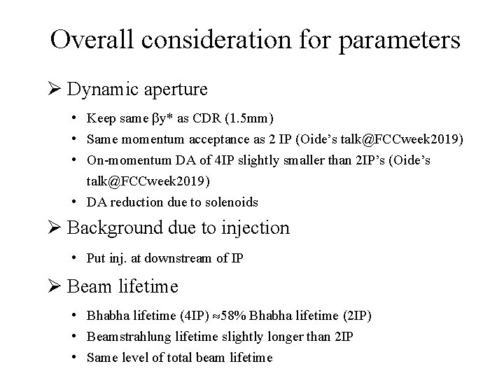 Overall consideration for parameters Ø Dynamic aperture • Keep same y* as CDR (1.