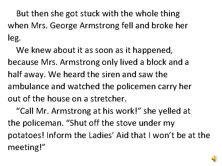 But then she got stuck with the whole thing when Mrs. George Armstrong fell