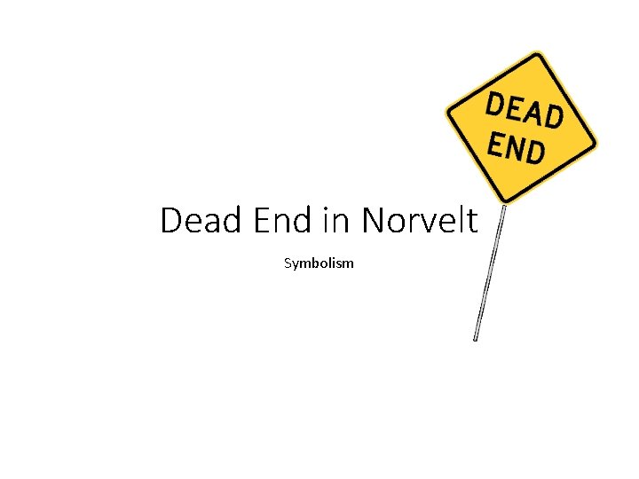 Dead End in Norvelt Symbolism 