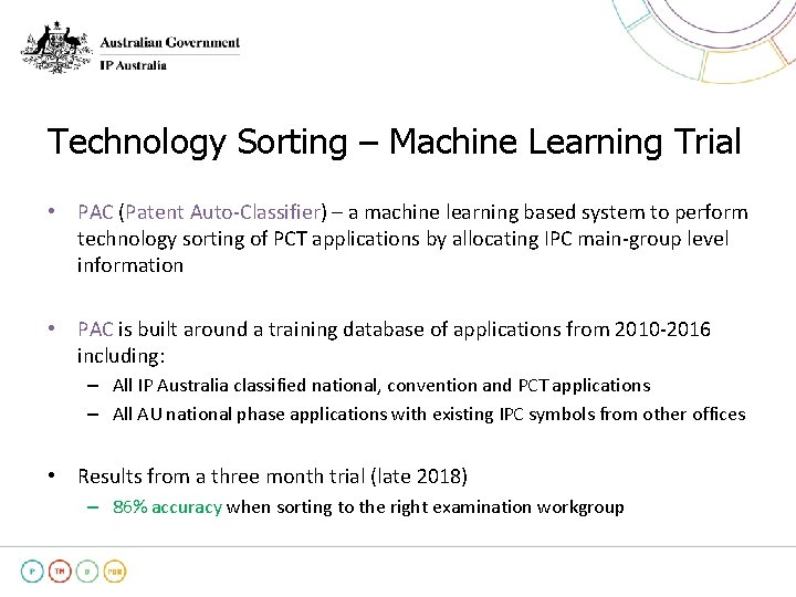 Technology Sorting – Machine Learning Trial • PAC (Patent Auto-Classifier) – a machine learning Technology Sorting – Machine Learning Trial • PAC (Patent Auto-Classifier) – a machine learning