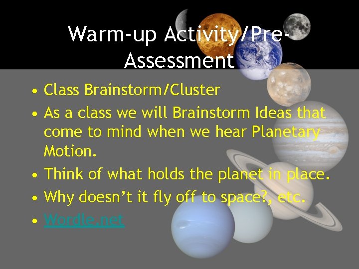 Warm-up Activity/Pre. Assessment • Class Brainstorm/Cluster • As a class we will Brainstorm Ideas
