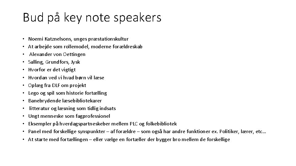 Bud på key note speakers • • • • Noemi Katznelsons, unges præstationskultur At