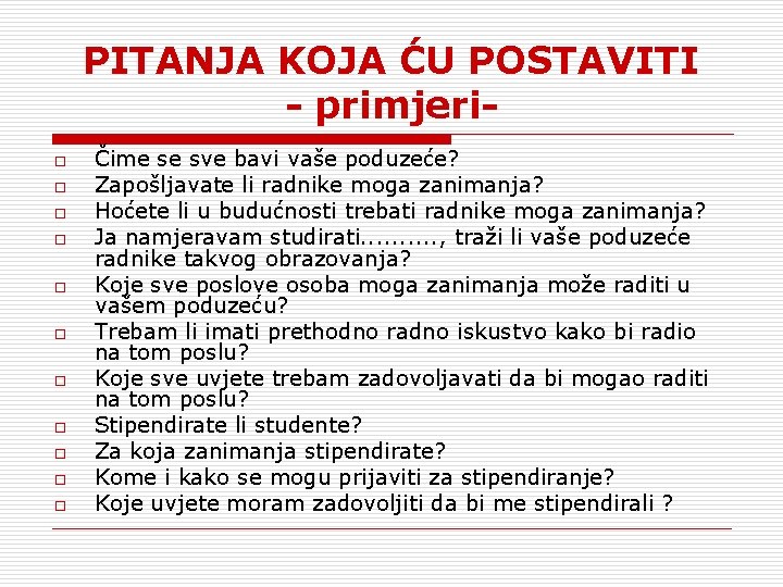 PITANJA KOJA ĆU POSTAVITI - primjerio o o Čime se sve bavi vaše poduzeće?