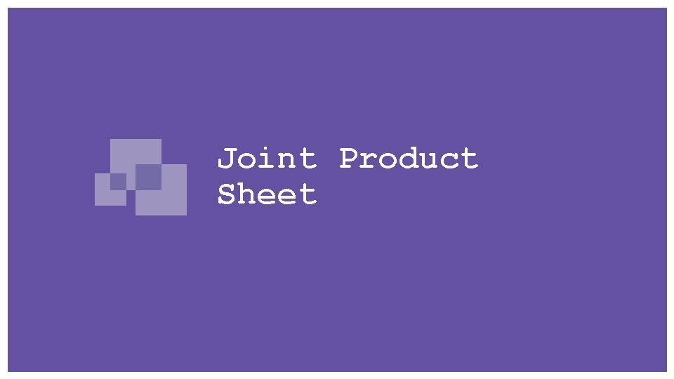 Joint Product Sheet 