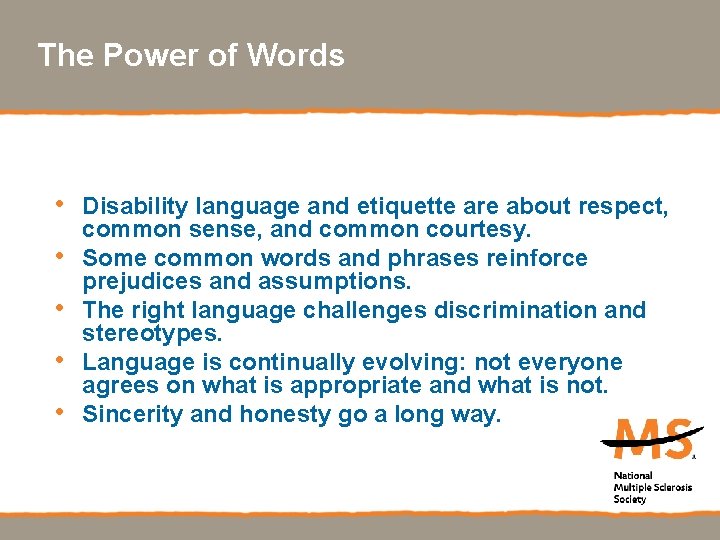 The Power of Words • • • Disability language and etiquette are about respect,