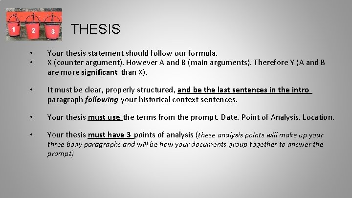 THESIS • • Your thesis statement should follow our formula. X (counter argument). However