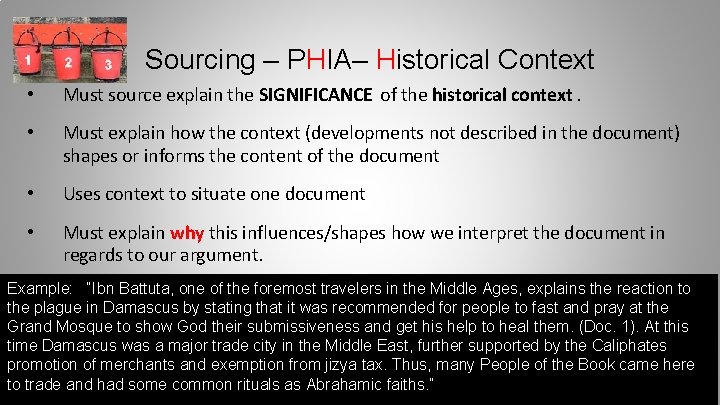 Sourcing – PHIA– Historical Context • Must source explain the SIGNIFICANCE of the historical
