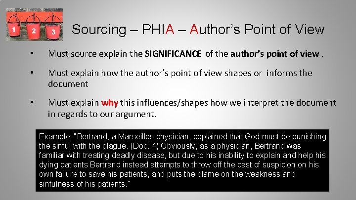 Sourcing – PHIA – Author’s Point of View • Must source explain the SIGNIFICANCE