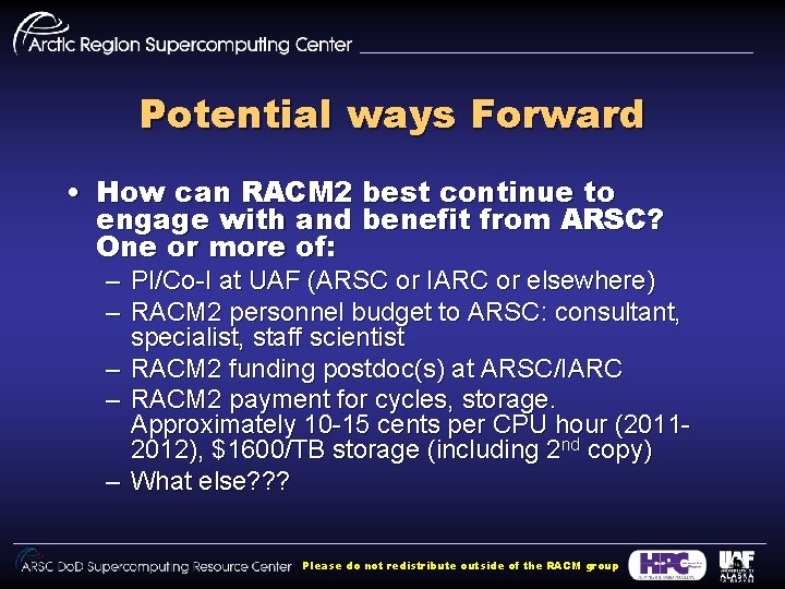 Potential ways Forward • How can RACM 2 best continue to engage with and