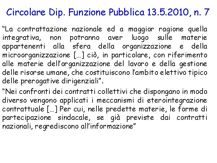 Circolare Dip. Funzione Pubblica 13. 5. 2010, n. 7 “La contrattazione nazionale ed a