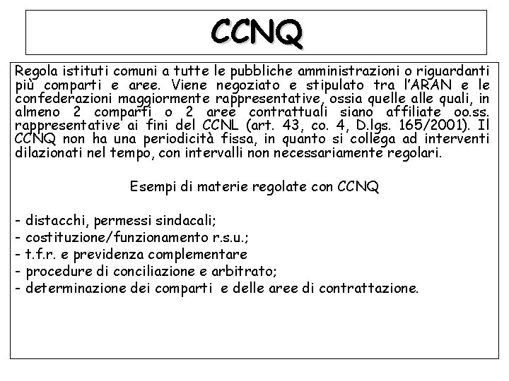 CCNQ Regola istituti comuni a tutte le pubbliche amministrazioni o riguardanti più comparti e