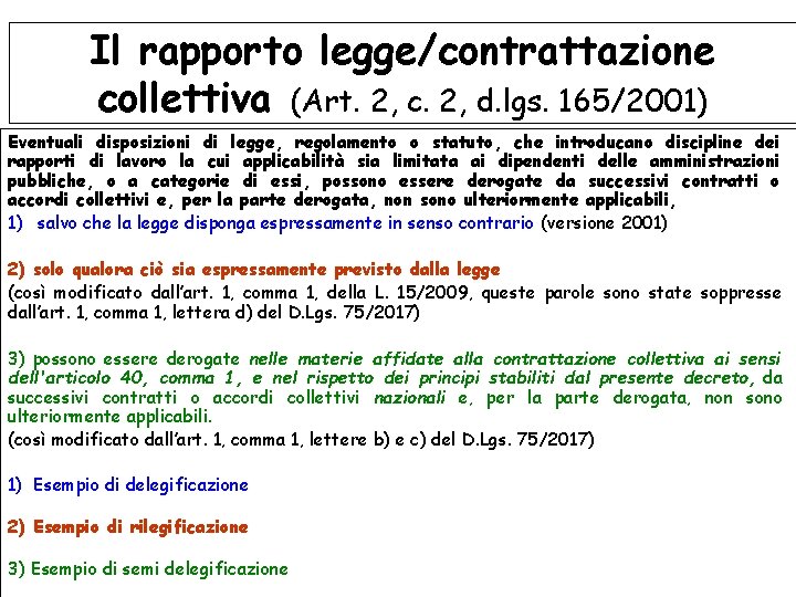 Il rapporto legge/contrattazione collettiva (Art. 2, c. 2, d. lgs. 165/2001) Eventuali disposizioni di