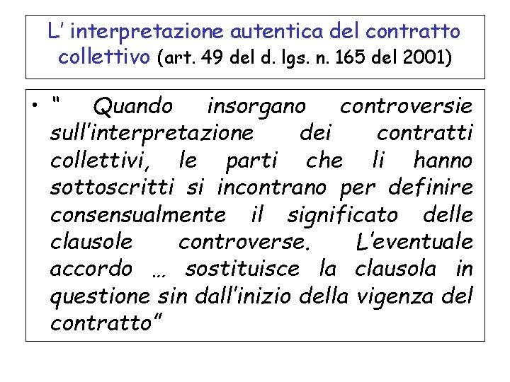 L’ interpretazione autentica del contratto collettivo (art. 49 del d. lgs. n. 165 del