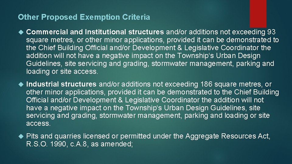 Other Proposed Exemption Criteria Commercial and Institutional structures and/or additions not exceeding 93 square