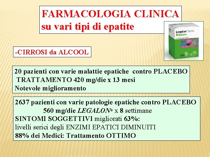 FARMACOLOGIA CLINICA su vari tipi di epatite -CIRROSI da ALCOOL 20 pazienti con varie