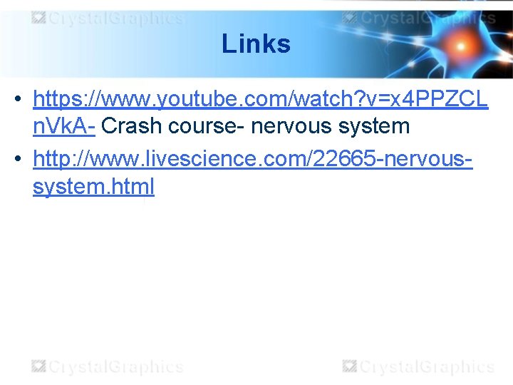 Links • https: //www. youtube. com/watch? v=x 4 PPZCL n. Vk. A- Crash course-