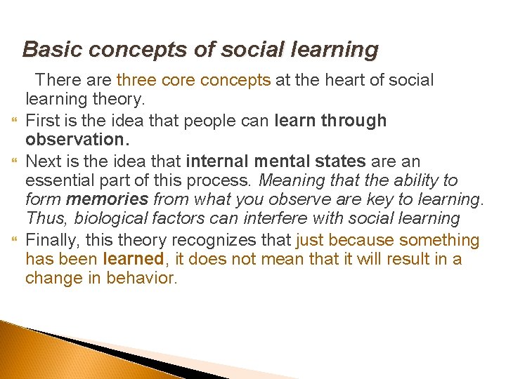 Basic concepts of social learning There are three core concepts at the heart of