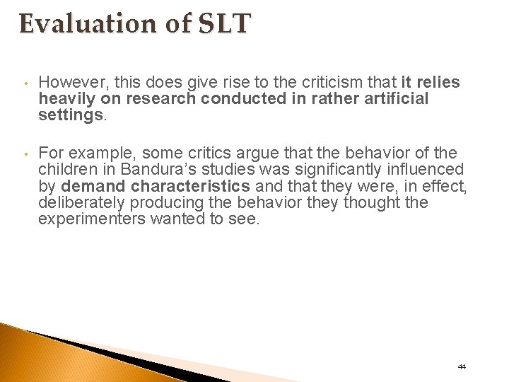 Evaluation of SLT • However, this does give rise to the criticism that it
