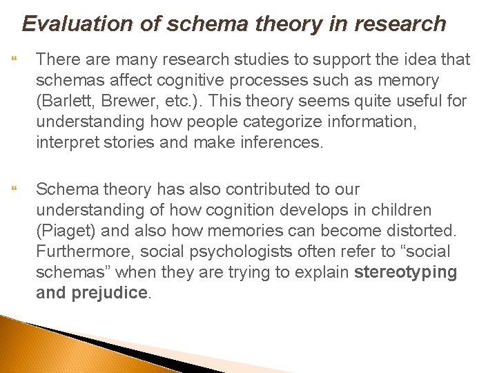 Evaluation of schema theory in research There are many research studies to support the