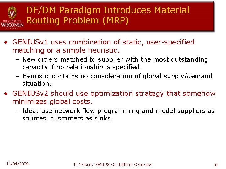 DF/DM Paradigm Introduces Material Routing Problem (MRP) • GENIUSv 1 uses combination of static,