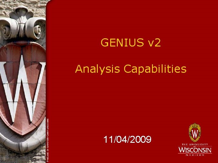 GENIUS v 2 Analysis Capabilities 11/04/2009 