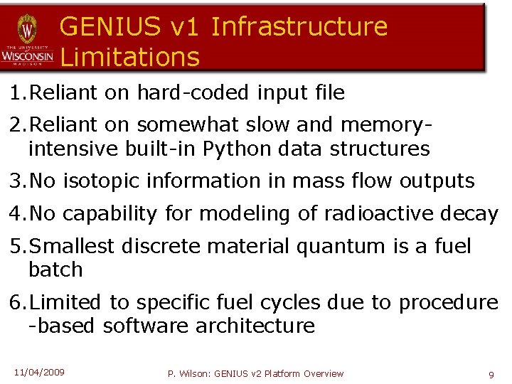 GENIUS v 1 Infrastructure Limitations 1. Reliant on hard-coded input file 2. Reliant on