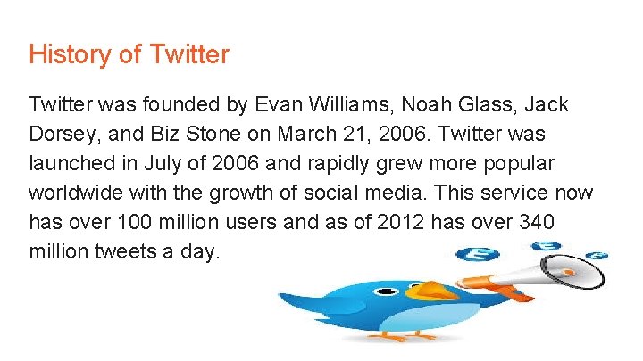 History of Twitter was founded by Evan Williams, Noah Glass, Jack Dorsey, and Biz