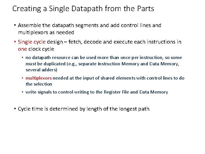 Creating a Single Datapath from the Parts • Assemble the datapath segments and add